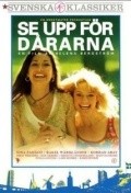 Se upp for dararna is the best movie in Korhan Abay filmography.
