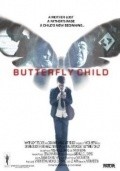Butterfly Child is the best movie in Michael C. Newsome filmography.