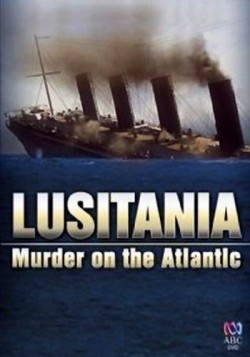 Lusitania: Murder on the Atlantic is the best movie in Frances Marek filmography.