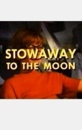 Stowaway to the Moon movie in Walter Brooke filmography.