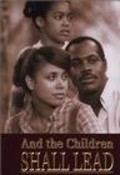 And the Children Shall Lead movie in Danny Glover filmography.