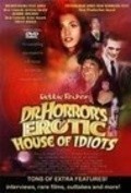 Dr. Horror's Erotic House of Idiots movie in Paul Scrabo filmography.