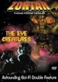 The Eye Creatures is the best movie in Tony Huston filmography.
