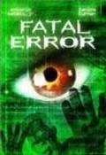 Fatal Error movie in Armand Mastroianni filmography.
