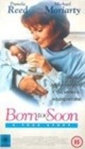 Born Too Soon movie in Tina Lifford filmography.