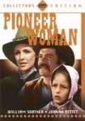 Pioneer Woman movie in William Shatner filmography.