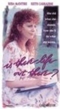 Is There Life Out There? movie in Mitchell Anderson filmography.