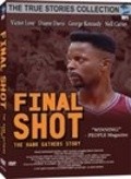 Final Shot: The Hank Gathers Story movie in George Kennedy filmography.
