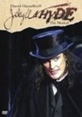 Jekyll & Hyde: The Musical movie in David Hasselhoff filmography.