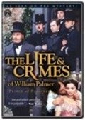 The Life and Crimes of William Palmer is the best movie in Dan Armour filmography.