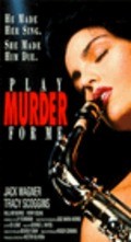 Play Murder for Me movie in Jack Wagner filmography.