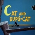 Cat and Dupli-cat movie in Mel Blanc filmography.