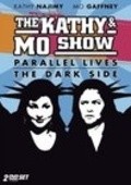 The Kathy & Mo Show: Parallel Lives movie in Mo Gaffney filmography.
