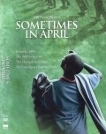 Sometimes in April movie in Raoul Peck filmography.