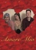 Amore mio movie in Nick Ewans filmography.