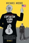 Capitalism: A Love Story movie in Michael Moore filmography.