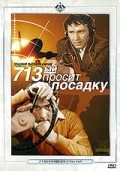 713-y prosit posadku movie in Grigori Nikulin filmography.