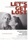 Let's Get Lost movie in Sidse Babett Knudsen filmography.
