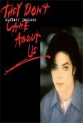 They Don't Care About Us movie in Michael Jackson filmography.
