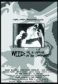 Weed: Or, A Cancer in the Community is the best movie in Christian Wheeler filmography.