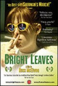 Bright Leaves is the best movie in Charleen Swansea filmography.
