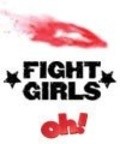 Fight Girls  (serial 2006 - ...) is the best movie in Kerri Vera filmography.
