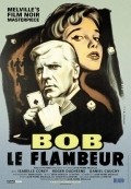 Bob le flambeur movie in Jean-Pierre Melville filmography.