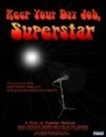 Keep Your Day Job, Superstar is the best movie in Stephan Weyte filmography.