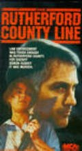 The Rutherford County Line is the best movie in William Brown filmography.