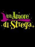 Un amore di strega movie in Angelo Longoni filmography.