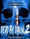 Dead by Dawn 2: The Return is the best movie in Cheyen Ennis filmography.