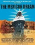 The Mexican Dream movie in Gustavo Hernandez Perez filmography.