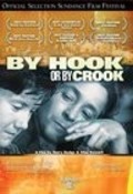 By Hook or by Crook movie in Harriet Dodge filmography.
