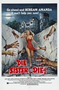 Die Sister, Die! is the best movie in Jack Lester filmography.