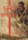 90 millas is the best movie in Hose Karlos Dj. Kamacho filmography.