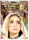 Aquella joven de blanco is the best movie in Mariam Garsiya Molina filmography.