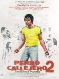Perro callejero II movie in Gilberto Gazcon filmography.
