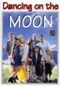 Dancing on the Moon movie in Kit Hood filmography.