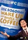 Wake Up and Smell the Coffee movie in Eric Bogosian filmography.