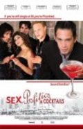 Sex, Politics & Cocktails is the best movie in Marisa Petroro filmography.