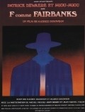 F comme Fairbanks movie in Maurice Dugowson filmography.