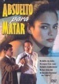 Absuelto para matar is the best movie in Alfonso Munguia filmography.