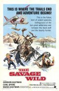 The Savage Wild is the best movie in Robert Vellington Kirk filmography.