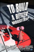 To Build a Better Mousetrap movie in Christopher Leone filmography.