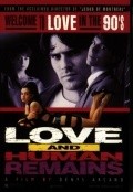 Love & Human Remains movie in Denys Arcand filmography.