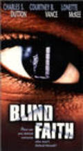 Blind Faith movie in Ernest R. Dickerson filmography.