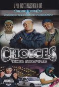 Three 6 Mafia: Choices - The Movie is the best movie in Isley Nicole Melton filmography.