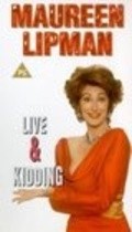 Maureen Lipman: Live and Kidding movie in Brayan Kleyn filmography.