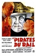 Les pirates du rail movie in Erich von Stroheim filmography.