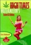 Watermelon's Baked & Baking is the best movie in Lola Lush filmography.